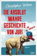 Cover: Die absolut wahre Geschichte von Juri dem Vorkoster - Kiepenheuer & Witsch