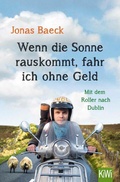 Cover: Wenn die Sonne rauskommt, fahr ich ohne Geld - Kiepenheuer & Witsch
