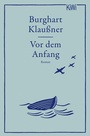 Cover: Vor dem Anfang - Kiepenheuer & Witsch