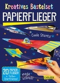 Cover: Bastelspa&szlig; f&uuml;r Kinder: Kreatives Bastelset: Papierflieger: Set mit 20 Faltb&ouml;gen, Anleitungsbuch und Falzhilfe - Carlsen