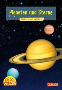 Abbildung von: Pixi Wissen 10: Planeten und Sterne - Carlsen