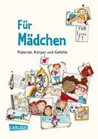 Enlarge image Cover: Pubertät, Körper und Gefühle - Für Mädchen - Carlsen