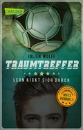 Cover: Traumtreffer! Leon kickt sich durch - Carlsen