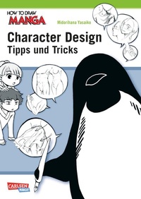 Enlarge image Cover: How To Draw Manga: Character Design - Tipps und Tricks - Carlsen Manga