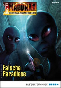 Abbildung von: Maddrax 478 - Science-Fiction-Serie - Bastei Lübbe