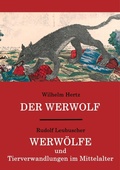 Cover: Der Werwolf / Werw&ouml;lfe und Tierverwandlungen im Mittelalter - Books on Demand