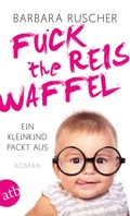 Cover: Fuck the Reiswaffel - Aufbau Taschenbuch
