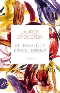 Abbildung von: Alles Glück eines Lebens - Aufbau Taschenbuch