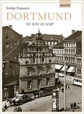 Cover: Dortmund so wie es war - Droste Verlag GmbH