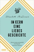 Cover: Im Kern eine Liebesgeschichte - DuMont Buchverlag