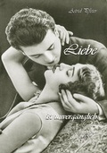 Cover: Liebe ist unverg&auml;nglich - AAVAA Verlag