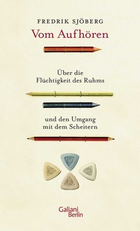 Abbildung von: Vom Aufhören - Galiani Berlin