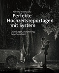 Cover: Perfekte Hochzeitsreportagen mit System - dpunkt