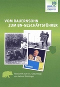 Cover: Vom Bauernsohn zum BN-Gesch&auml;ftsf&uuml;hrer - BUND Naturschutz Service GmbH