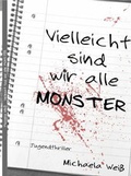 Cover: Vielleicht sind wir alle Monster - Brighton Verlag GmbH