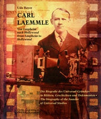 Abbildung von: Carl Laemmle - Von Laupheim nach Hollywood /Carl Laemmle - From Laupheim to Hollywood - Edition CARL LAEMMLE