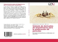 Abbildung von: Sintesis de derivados de biopolimeros para la elaboracion de peliculas - Editorial Academica Espanola