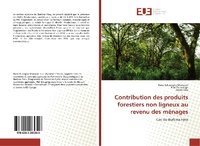 Abbildung von: Contribution des produits forestiers non ligneux au revenu des ménages - Éditions universitaires européennes