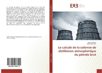 Abbildung von: Le calcule de la colonne de distillation atmosphérique du pétrole brut - Éditions universitaires européennes