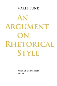 Abbildung von: An Argument on Rhetorical Style - Aarhus University Press