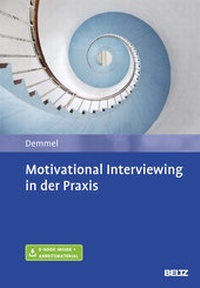 Enlarge image Cover: Motivational Interviewing in der Praxis - Beltz Verlagsgruppe GmbH & Co. KG