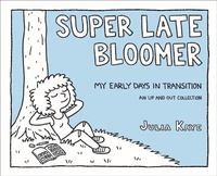 Abbildung von: Super Late Bloomer - Andrews McMeel Publishing, LLC