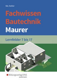 Abbildung von: Fachwissen Bautechnik - Maurer - Westermann Berufliche Bildung
