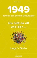 Cover: Du bist so alt wie ... Technikwissen f&uuml;r Geburtstagskinder 1949 - FRANZIS GmbH