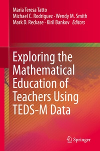 Enlarge image Cover: Exploring the Mathematical Education of Teachers Using TEDS-M Data - Springer