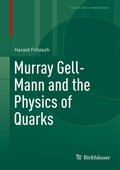 Cover: Murray Gell-Mann and the Physics of Quarks - Birkh&auml;user