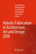 Cover: Robotic Fabrication in Architecture, Art and Design 2018 - Springer