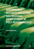 Cover: Government-Business Relations and Regional Development in Post-Reform Mexico - Palgrave Macmillan