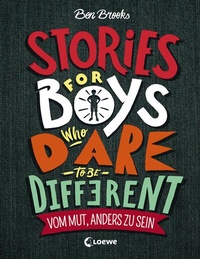 Abbildung von: Stories for Boys Who Dare to be Different - Vom Mut, anders zu sein - Loewe