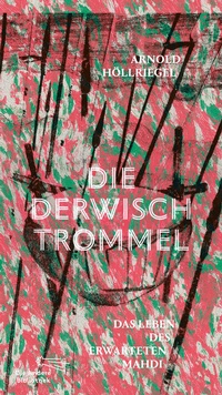 Abbildung von: Die Derwischtrommel - AB - Die Andere Bibliothek