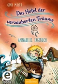 Cover: Das Hotel der verzauberten Tr&auml;ume - Annabells Tagebuch (Das Hotel der verzauberten Tr&auml;ume 2) - arsEdition
