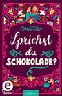 Cover: Sprichst du Schokolade? - arsEdition