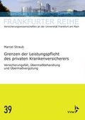 Cover: Grenzen der Leistungspflicht des privaten Krankenversicherers - VVW Verlag Versicherungswirtschaft