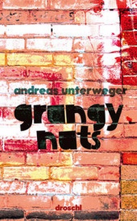 Enlarge image Cover: Grungy Nuts - Literaturverlag Droschl