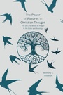 Cover: The Power of Pictures in Christian Thought - SPCK Publishing