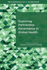 Abbildung von: Exploring Partnership Governance in Global Health - National Academies Press