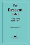 Cover: The "Descent" Index: Issues 110-121 - Wild Places Publishing