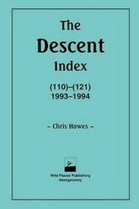 Enlarge image Cover: The "Descent" Index: Issues 110-121 - Wild Places Publishing