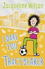 Cover: I Dare You, Tracy Beaker - Yearling (imprint of Random House Children's Books)