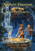 Cover: Matthew Patterson and the Wish Defenders - Holmade Publishing