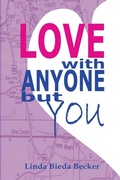 Cover: Love With Anyone But You - Seeker Publishing