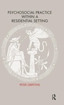Cover: Psychosocial Practice within a Residential Setting - Routledge