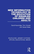 Cover: New Information Technology in the Education of Disabled Children and Adults - Routledge
