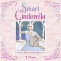 Cover: Smart Cinderella - Smart Princess Books & More Publishing