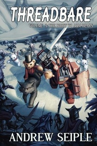 Enlarge image Cover: Threadbare Volume Three - Andrew Seiple