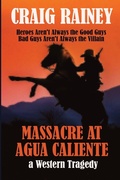 Cover: Massacre at Agua Caliente - Craig Rainey Publishing